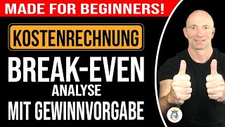 BreakEvenAnalyse mit Gewinnvorgabe  Kostenrechnung [upl. by Batsheva731]