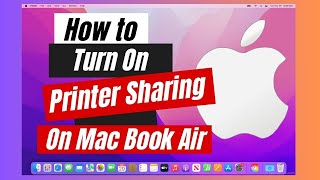 How to Turn On Printer Sharing On Mac Book Air [upl. by Eilema]