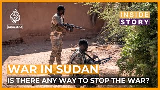 Is there any way to stop the war in Sudan  Inside Story [upl. by Aedrahs704]