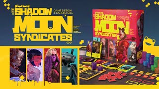 Now on Kickstarter Shadow Moon Syndicates [upl. by Summons]