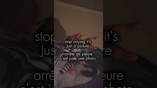 Stop criying its juste a picture   Jchuis pas triste [upl. by Kamal]