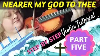 Violin Tutorial  Nearer My God to Thee  Part 5 [upl. by Nitnilc998]