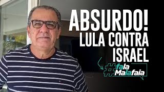 ABSURDO Lula contra Israel [upl. by Nilreb]