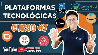 🔥LIVE 7 Curso Plataformas Tecnológicas OBLIGACIONES de UBER  MERCADO LIBREL AMAZONRAPPIAIRBNB🔥 [upl. by Anileva927]