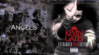 Kevin Gates  Angels [upl. by Ibbison479]