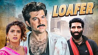 LOAFER Full Movie 4K  Anil Kapoor Juhi Chawla  Superhit Bollywood Movie [upl. by Leticia355]