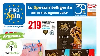 VOLANTINO EUROSPIN dal 14 al 27 agosto 2023 anteprima [upl. by Horwath615]