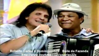 Roberto Carlos e Dominguinhos Baile da Fazenda [upl. by Pete]