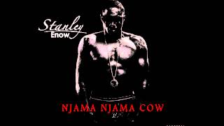 Stanley Enow  Njama Njama Cow Official Audio [upl. by Meyer]