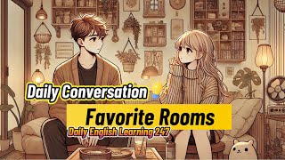 English Speaking Practice for Beginners  Common Questions and Answers  Topic Favorite Rooms [upl. by Aylatan921]