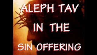 The AlephTav in the SIN OFFERING by Bill Sanford [upl. by Bibi]