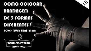 Como colocar bandagem de 3 formas diferentes Muay Thai Boxe MMA  TFT 15 [upl. by Raynell152]