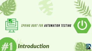 Part 1  Introduction to Spring boot for Automation Testing UIAPI [upl. by Estus]