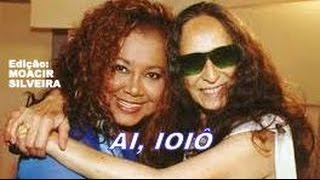 AI IOIÔ letra e vídeo com ALCIONE e MARIA BETHÂNIA vídeo MOACIR SILVEIRA [upl. by Volnay4]