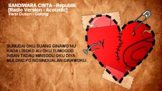 Sandiwara Cinta versi Dusun  Radio Version Republik cover lirik [upl. by Leilamag44]