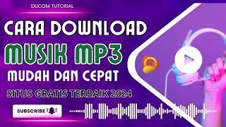 SITUS DOWNLOAD MUSIK MP3 GRATIS TERBAIK 2024 [upl. by Adnim]