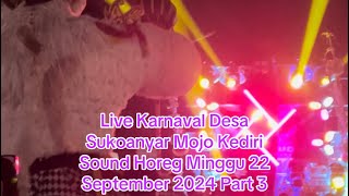 🔴 Live Karnaval Desa Sukoanyar Mojo Kediri Sound Horeg Minggu 22 September 2024 Part 3 [upl. by Eneleahcim]