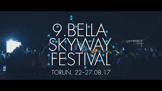 Bella Skyway Festival 2017 [upl. by Smitty]