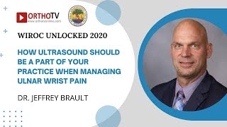 WIROC UNLOCKED 2020 Ultrasound in Ulnar Wrist Pain  Dr Jeffrey Brault [upl. by Akinohs]