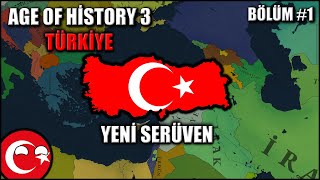 YENİ SERİ  TÜRKİYE  AGE OF HİSTORY 3  BÖLÜM 1 [upl. by Czarra]