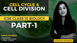 Cell Cycle amp Cell Division  ICSE CLASS 10 Biology  Part1 [upl. by Yssirhc]