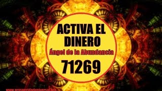 ACTIVA LA ENERGÍA DEL DINERO  71269 ÁNGEL DE LA ABUNDANCIA PROSPERIDAD UNIVERSAL [upl. by Eesdnyl]