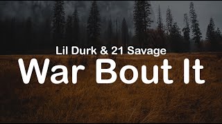 Lil Durk amp 21 Savage  War Bout It Clean Lyrics [upl. by Aderb]