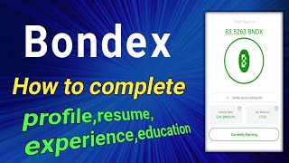 Bondex mining app  How to complete profileresumeexperienceeducation in bondex  New Airdrop 2023 [upl. by Uyerta]