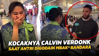 Pulang ke Belanda Calvin Verdonk Digodain Mbak² Bandara  Momen Verdonk Buat Salting Staf Bandara [upl. by Jarvis]