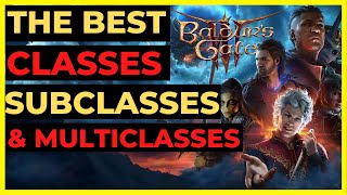 BG3  The BEST CLASSES SUBCLASSES amp MULTICLASSES All PLAYSTYLES Tactician Ready [upl. by Herzen957]