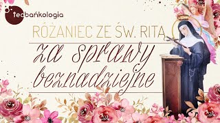 Różaniec Teobańkologia ze św Ritą za sprawy beznadziejne 2209 Czwartek [upl. by Piscatelli]