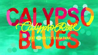 Calypso Rose  Calypso Blues feat Biga Ranx amp Blundetto Lyrics Video [upl. by Eerual]