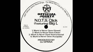 NOTS Click x Big L  Work Is Never Done 97 prod DJ Spinna [upl. by Adhamh]