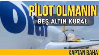 PİLOT OLMANIN ALTIN KURALLARI  Pilot olmak için gerekli 5 özellik Kimler pilot olabilir [upl. by Zindman39]