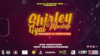 Shirly Gyal MashupRemixed By Dj Temptations [upl. by Enyaw180]