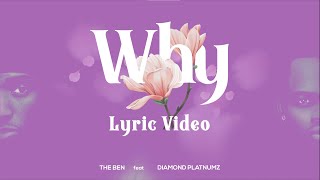 The Ben Ft Diamond Platnumz  WHY Audio amp Lyric Video [upl. by Whipple]