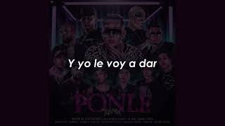 Ponle Remix Letra  Xataka lyrics [upl. by Guendolen393]