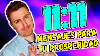 🚀 Mensajes del NÚMERO 1111 para ACTIVAR tu PROSPERIDAD y ABUNDANCIA [upl. by Adel]