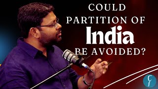 COULD PARTITION OF INDIA BE AVOIDED GAJANAN DWIVEDI  RAUS IAS [upl. by Nyleimaj]