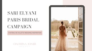 Bridal Fashion Photoshoot Campaign for Sari Elyani  Chateau de Villette  Onorina Jomir Beauty [upl. by Urd829]