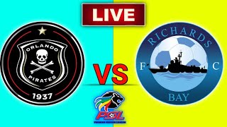 Orlando Pirates vs Richards Bay Live match today  South Africa Soccer Premier League [upl. by Audi522]