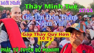 Mới Nhất Thầy Minh Tuệ Sáng 1711 Phật Tử Tuyên Bố Mạnh Cho 10 TỷKhông Quý Bằng Gặp Thầy [upl. by Nitsirhc]