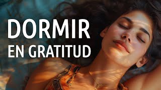 Duerme Profundamente Dando las Gracias  Meditación para Dormir 🌙 [upl. by Kilian]