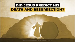 Did Jesus predict his Death and Resurrection as the Gospels claim [upl. by Ylerebmik]