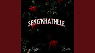 Sengkhathele feat Briella [upl. by Ynohtna]