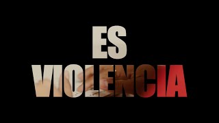 Es violencia [upl. by Corbie]