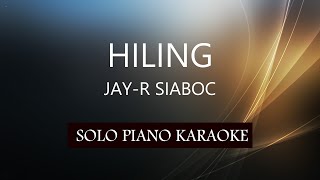 HILING  JAYR SIABOC  PH KARAOKE PIANO by REQUEST COVERCY [upl. by Lejeune]