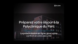 La preadmission en ligne à la Polyclinique du Parc de SaintSaulve  mode demploi [upl. by Anitram73]