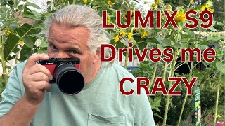 LUMIX S9 Drives Me Crazy [upl. by Tijnar]