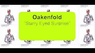 Oakenfold  Starry eyed surprise [upl. by Kulda]